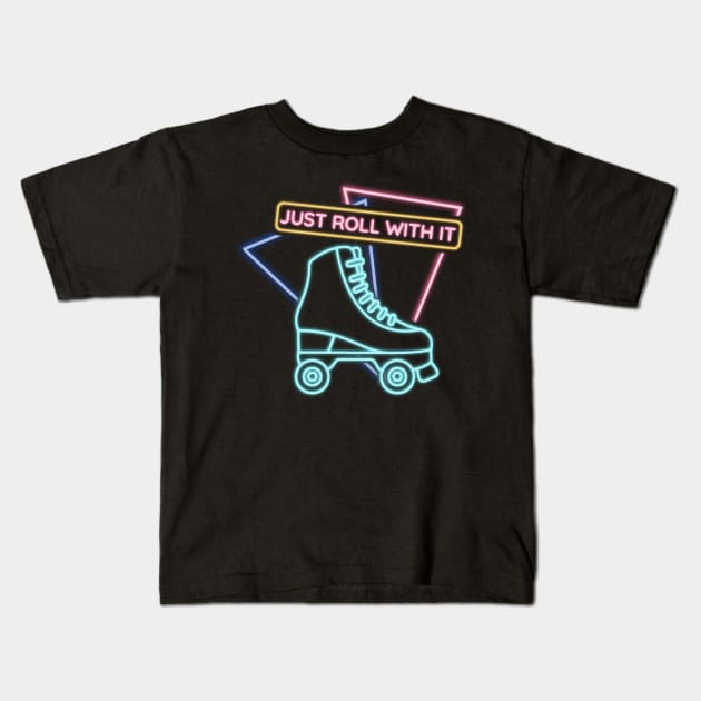 Just Roll With It Kids T-Shirt by denkanysti